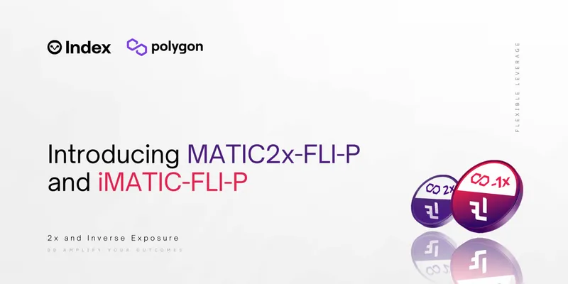 Introducing the 2x and Inverse MATIC Flexible Leverage Indices