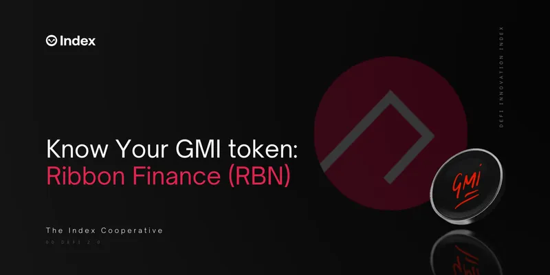 Ribbon Finance: A Finance Protocol in the Bankless DeFi Innovation Index