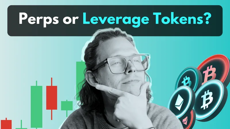 Leverage Tokens vs Perps